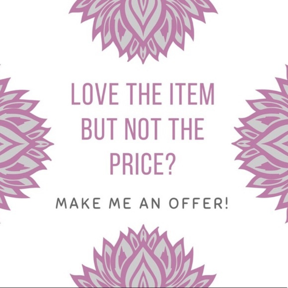 ALL offers considered!!!